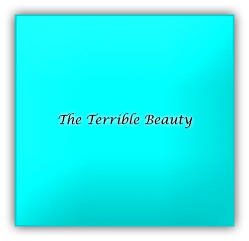 The Terrible Beauty